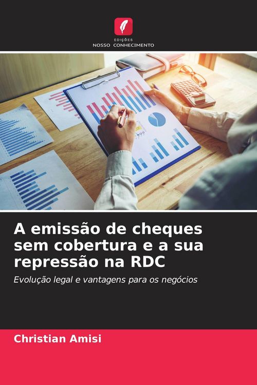 Produktbild: A emiss&atilde;o de cheques sem cobertura e a sua repress&atilde;o na RDC