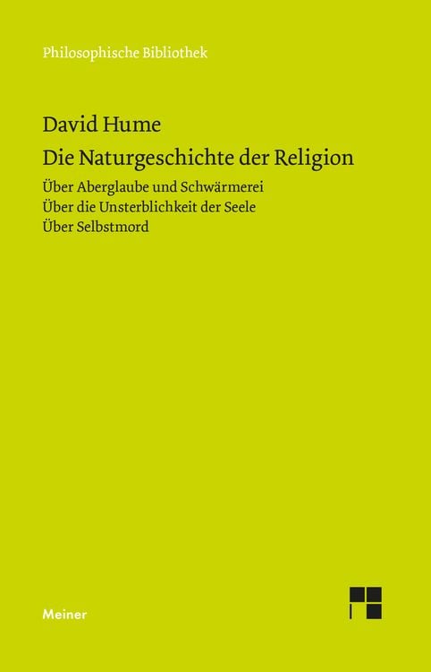 Produktbild: Die Naturgeschichte der Religion. &Uuml;ber Aberglaube und Schw&auml;rmerei. &Uuml;ber die Unsterblichkeit der Seele. &Uuml;ber Selbstmord
