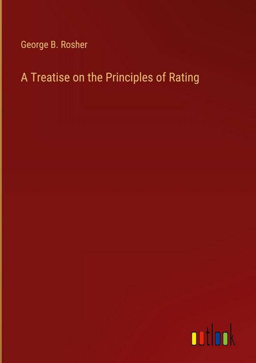 Produktbild: A Treatise on the Principles of Rating