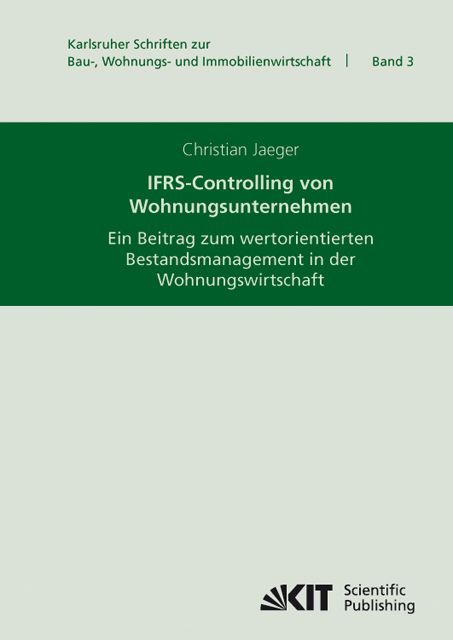 Produktbild: IFRS-Controlling von Wohnungsunternehmen : ein Beitrag zum wertorientierten Bestandsmanagement in der Wohnungswirtschaft
