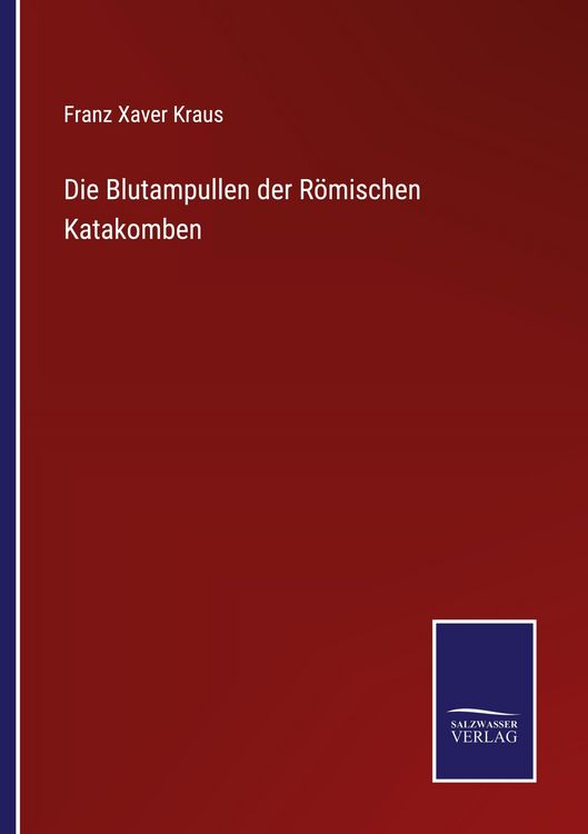 Produktbild: Die Blutampullen der R&ouml;mischen Katakomben