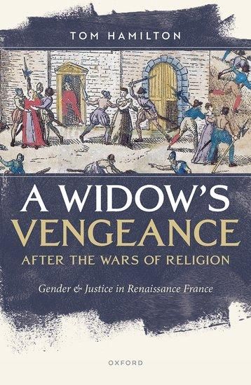 Produktbild: A Widow's Vengeance After the Wars of Religion