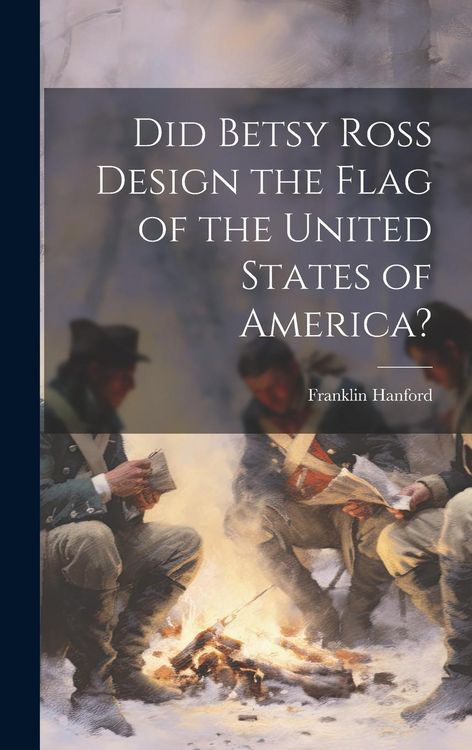 Produktbild: Did Betsy Ross Design the Flag of the United States of America?