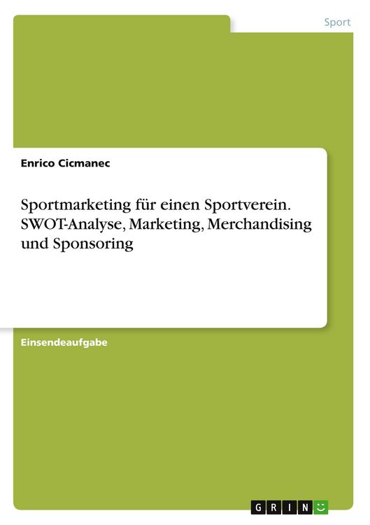 Produktbild: Sportmarketing f&uuml;r einen Sportverein. SWOT-Analyse, Marketing, Merchandising und Sponsoring