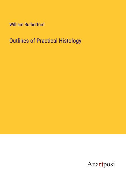 Produktbild: Outlines of Practical Histology