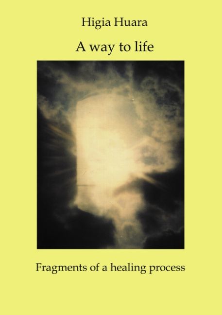 Produktbild: A way to life - Fragments of a healing process