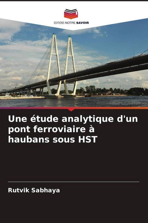 Produktbild: Une &eacute;tude analytique d'un pont ferroviaire &agrave; haubans sous HST