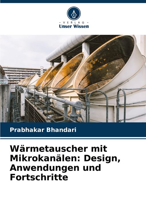 Produktbild: W&auml;rmetauscher mit Mikrokan&auml;len: Design, Anwendungen und Fortschritte