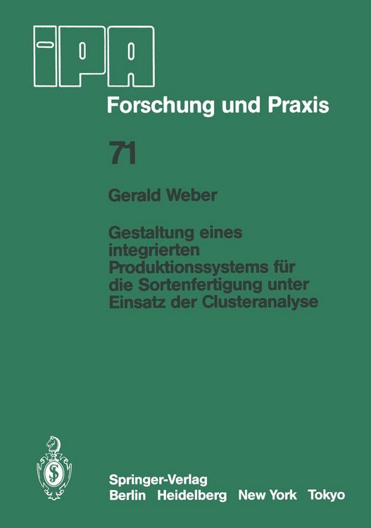 Produktbild: Gestaltung eines integrierten Produktionssystems f&uuml;r die Sortenfertigung unter Einsatz der Clusteranalyse