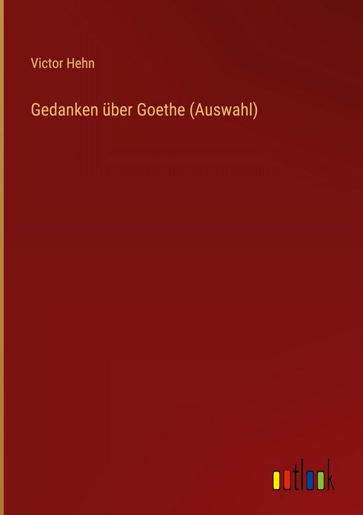 Produktbild: Gedanken &uuml;ber Goethe (Auswahl)