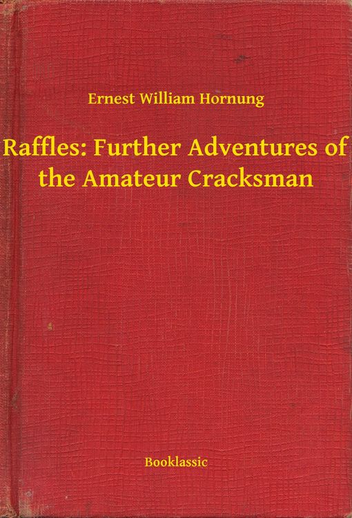 Produktbild: Raffles: Further Adventures of the Amateur Cracksman
