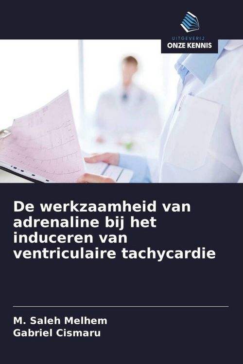 Produktbild: De werkzaamheid van adrenaline bij het induceren van ventriculaire tachycardie