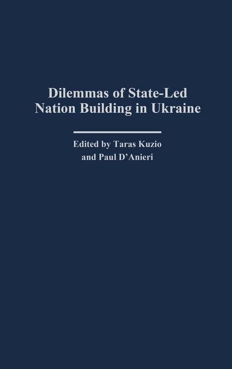 Produktbild: Dilemmas of State-Led Nation Building in Ukraine