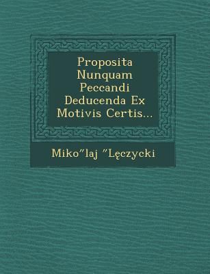 Produktbild: Proposita Nunquam Peccandi Deducenda Ex Motivis Certis...