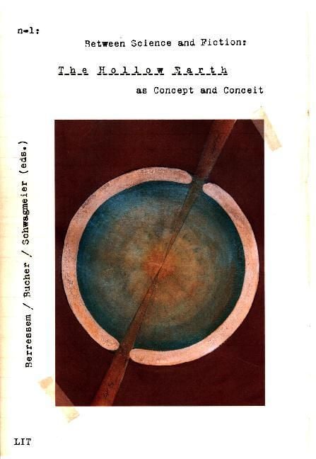 Produktbild: Between Science and Fiction: The Hollow Earth as Concept and Conceit