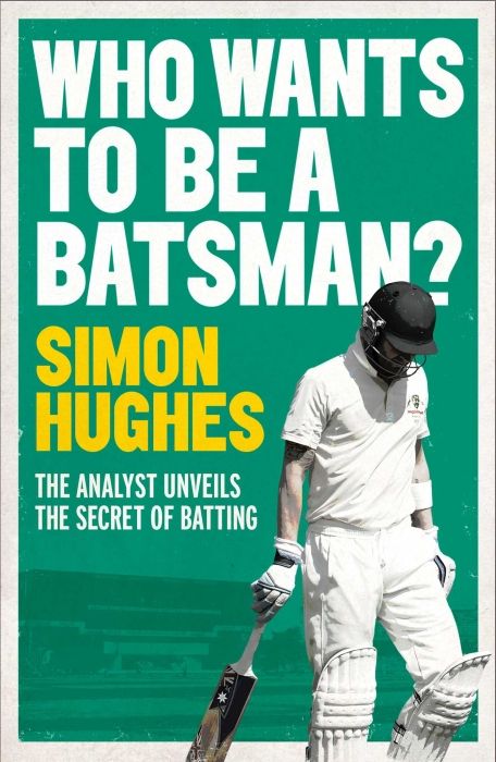 Produktbild: Hughes, S: Who Wants to be a Batsman?