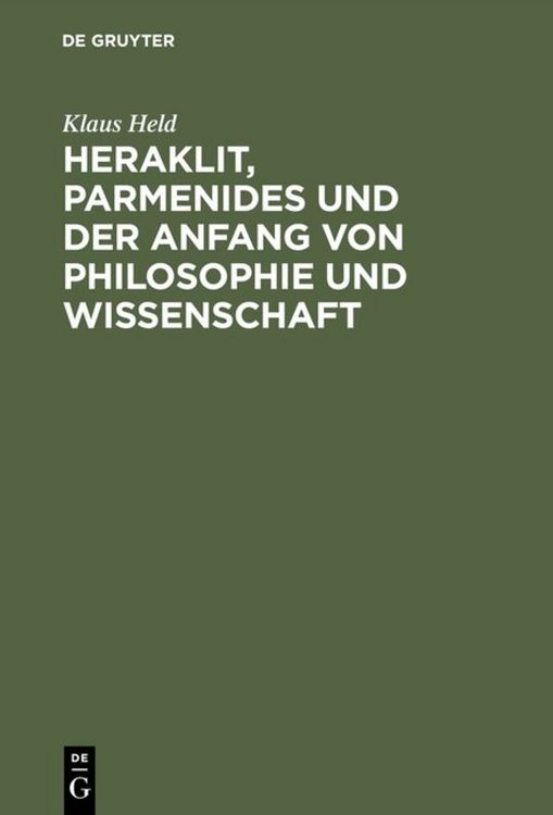 Produktbild: Heraklit, Parmenides und der Anfang von Philosophie und Wissenschaft