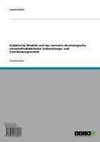 Produktbild: Didaktische Modelle und das normativ-deontologische wirtschaftsdidaktische Vorbereitungs- und Entscheidungsmodell