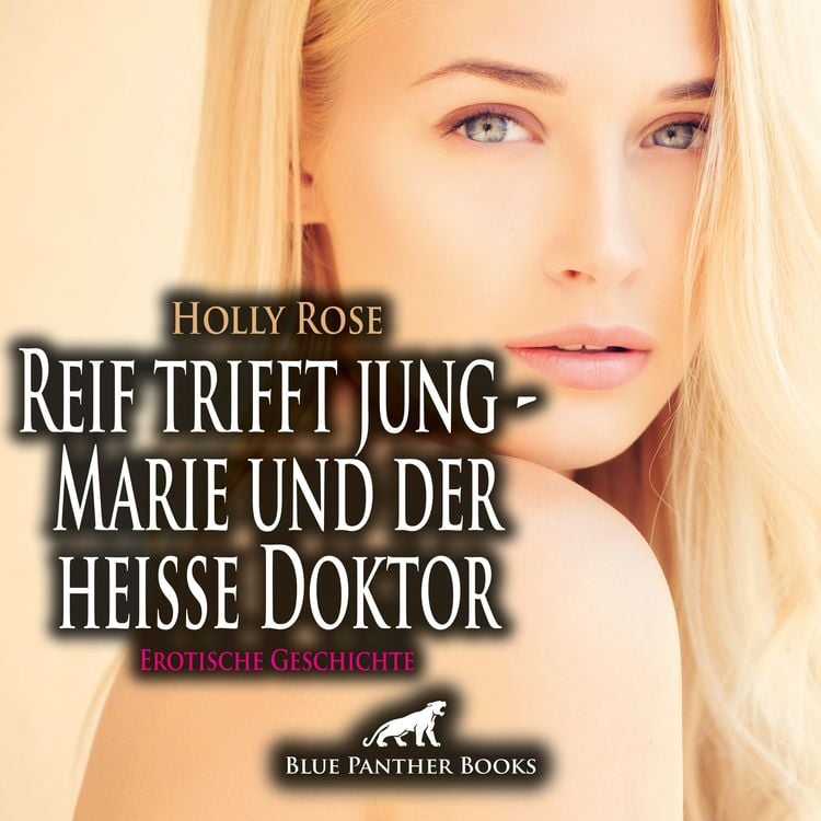Bild vom Artikel Reif trifft jung - Marie und der heiße Doktor | Erotische Geschichte vom Autor Holly Rose