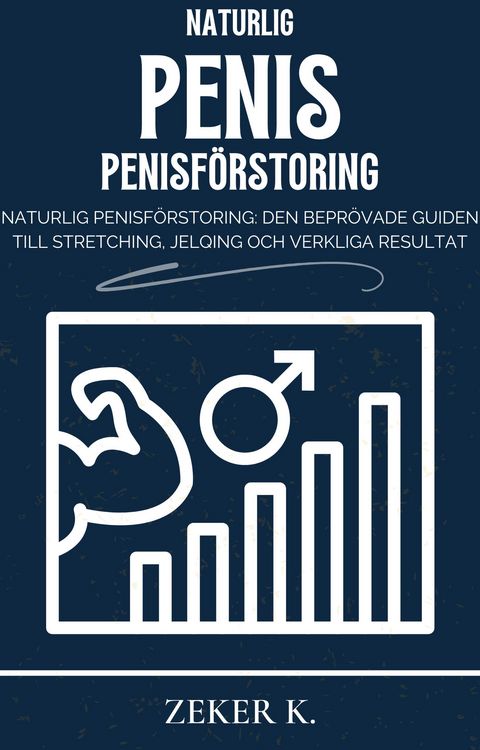 Produktbild: <div>Naturlig penisf&ouml;rstoring: Den bepr&ouml;vade guiden till stretching, jelqing och verkliga resultat</div>