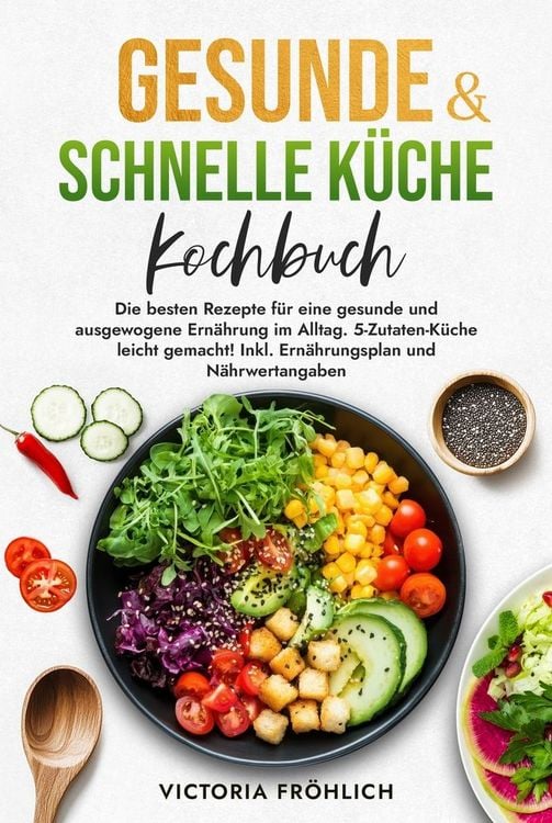 Produktbild: Gesunde & schnelle K&uuml;che Kochbuch