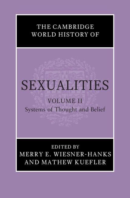 Produktbild: The Cambridge World History of Sexualities: Volume 2, Systems of Thought and Belief