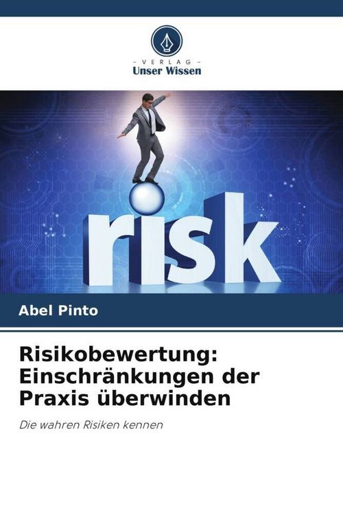 Produktbild: Risikobewertung: Einschr&auml;nkungen der Praxis &uuml;berwinden