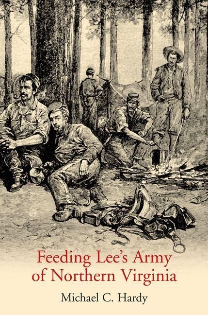 Produktbild: Feeding Lee's Army of Northern Virginia