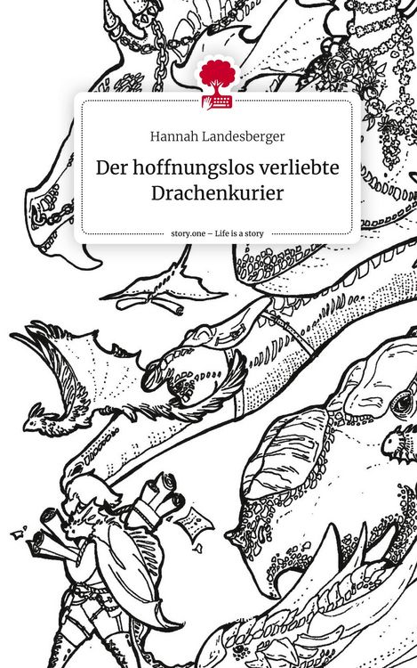 Produktbild: Der hoffnungslos verliebte Drachenkurier. Life is a Story - story.one