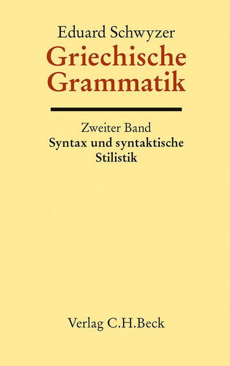 Produktbild: Griechische Grammatik Bd. 2: Syntax und syntaktische Stilistik