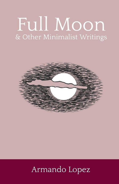 Produktbild: Full Moon & Other Minimalist Writings