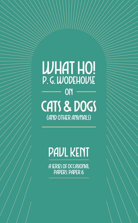 Produktbild: What Ho! P. G. Wodehouse on Cats & Dogs