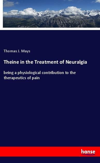 Produktbild: Theine in the Treatment of Neuralgia