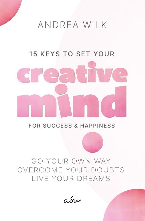 Produktbild: 15 Keys to Set your Creative Mind for Success and Happiness