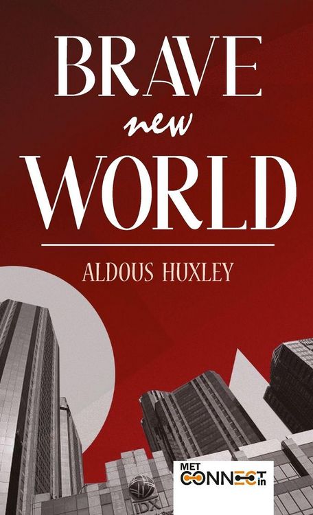 Produktbild: Brave New World by Aldous Huxley | Classic Dystopian Sci-Fi Fiction Novel, Futuristic Social Engineering Masterpiece - [DELUXE HARDBOUND EDITION]