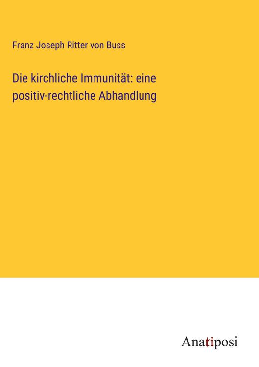 Produktbild: Die kirchliche Immunit&auml;t: eine positiv-rechtliche Abhandlung