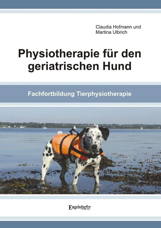 Produktbild: Hofmann, C: Physiotherapie f&uuml;r den geriatrischen Hund