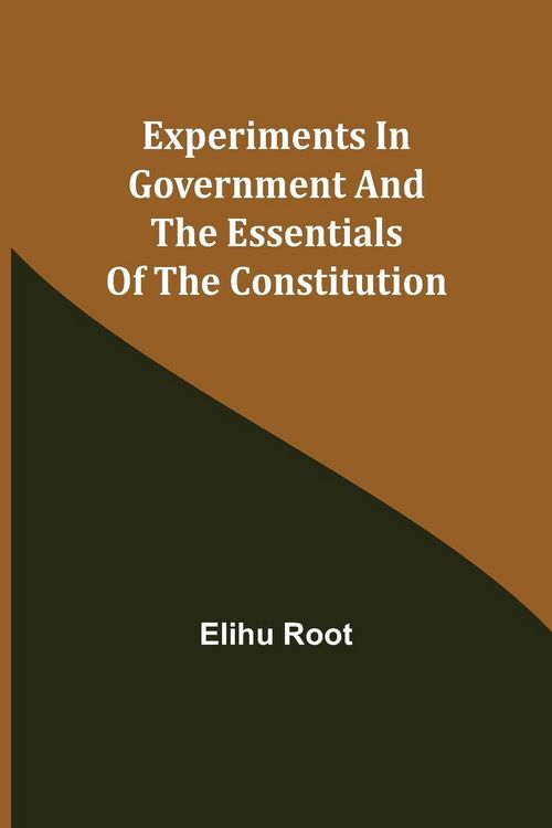 Produktbild: Experiments in Government and the Essentials of the Constitution