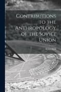 Produktbild: Contributions to the Anthropology of the Soviet Union
