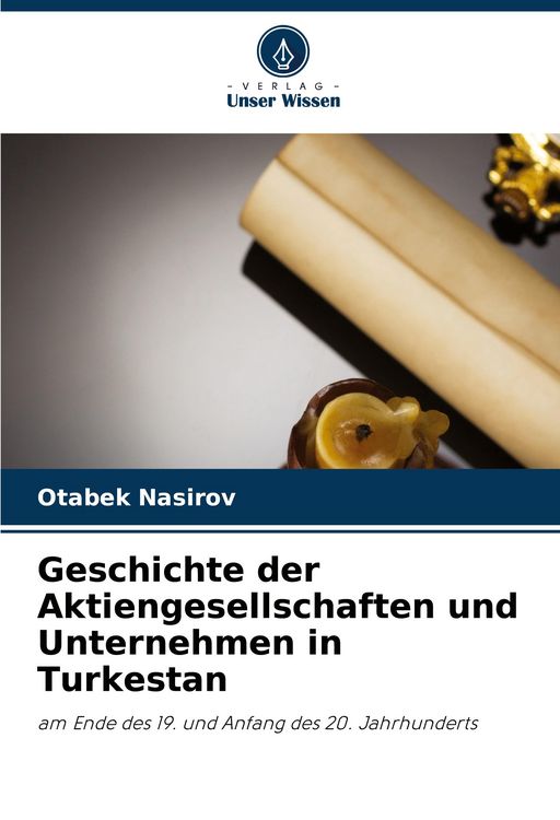 Produktbild: Geschichte der Aktiengesellschaften und Unternehmen in Turkestan