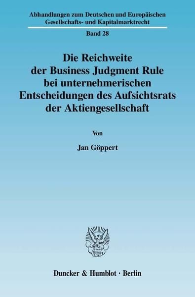 Produktbild: Die Reichweite der Business Judgment Rule bei unternehmerischen Entscheidungen des Aufsichtsrats der Aktiengesellschaft.