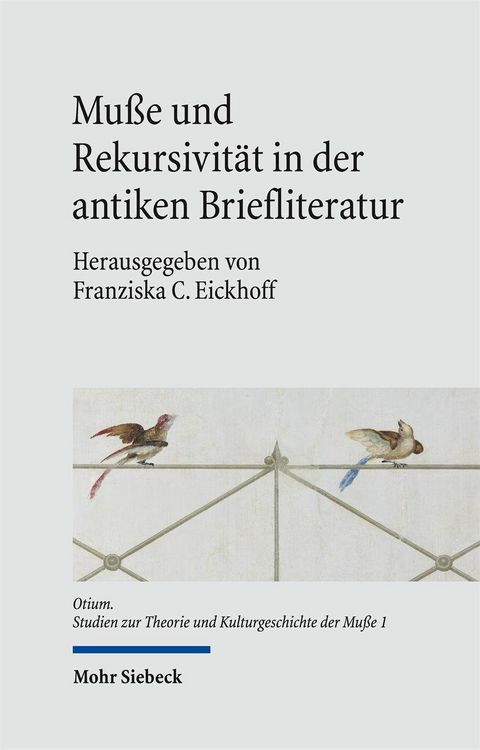 Produktbild: Mu&szlig;e und Rekursivit&auml;t in der antiken Briefliteratur