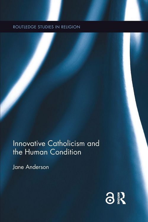 Produktbild: Innovative Catholicism and the Human Condition