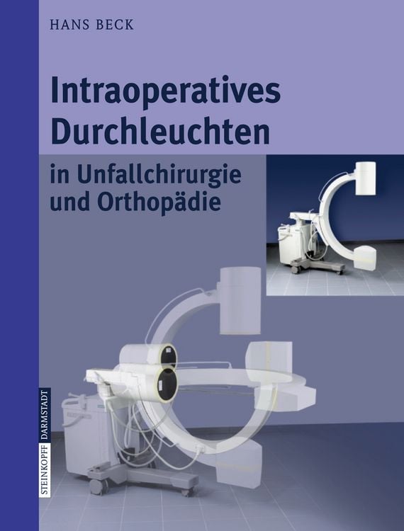 Produktbild: Intraoperatives Durchleuchten in Unfallchirurgie und Orthop&auml;die