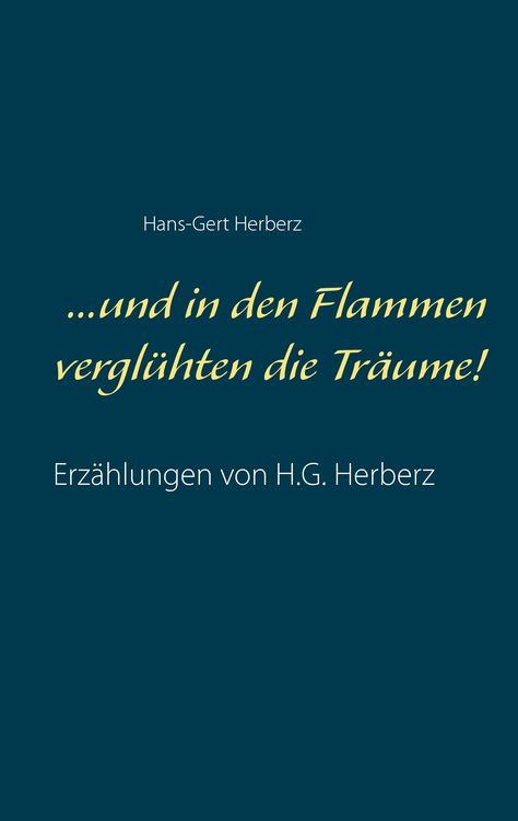 Produktbild: ...und in den Flammen vergl&uuml;hten die Tr&auml;ume!