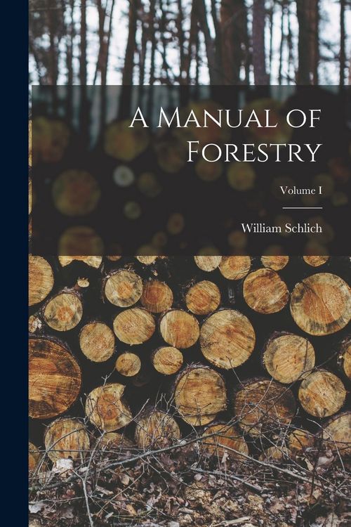 Produktbild: A Manual of Forestry; Volume I