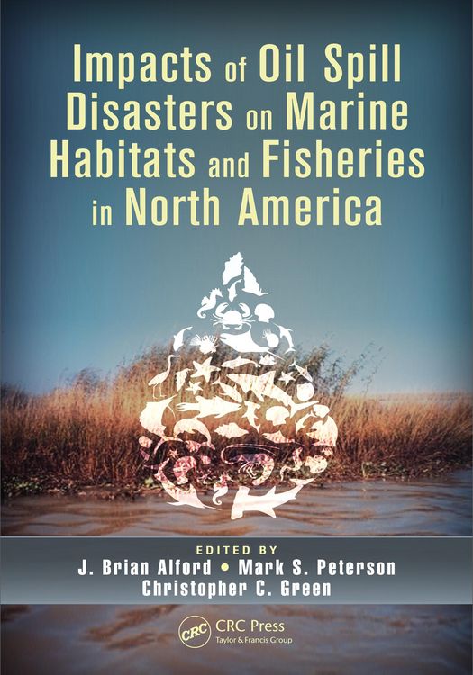 Produktbild: Impacts of Oil Spill Disasters on Marine Habitats and Fisheries in North America