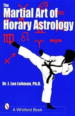 Produktbild: The Martial Art of Horary Astrology