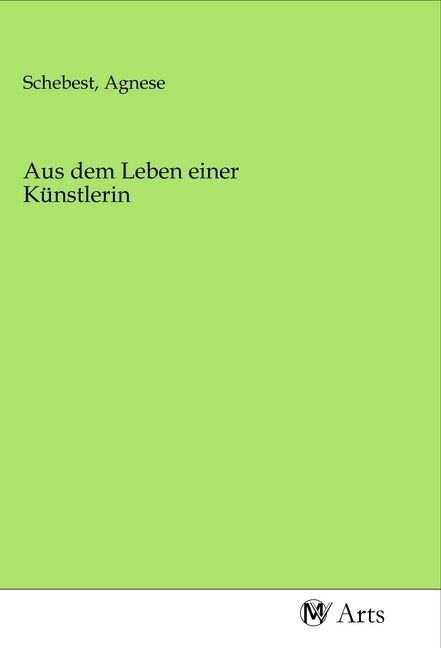 Produktbild: Aus dem Leben einer K&uuml;nstlerin