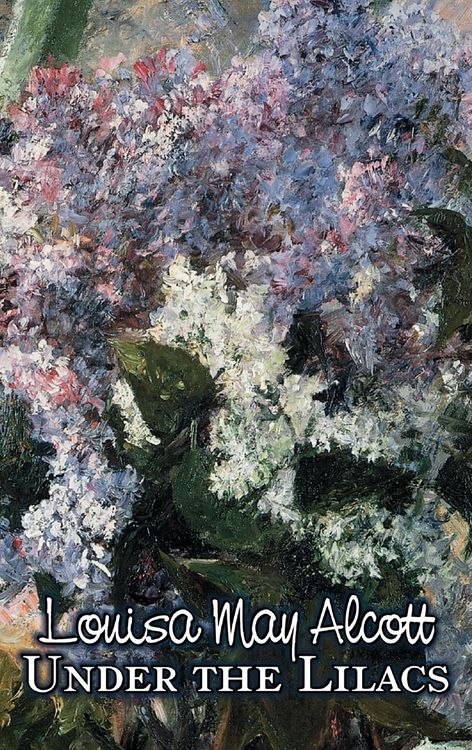Produktbild: Under the Lilacs by Louisa May Alcott, Fiction, Family, Classics